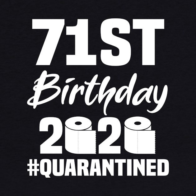 71st Birthday 2020 Quarantined by quaranteen